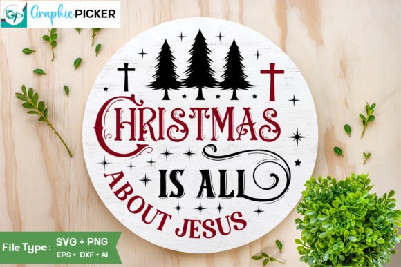 Christmas is All About Jesus Round Sign Crafts