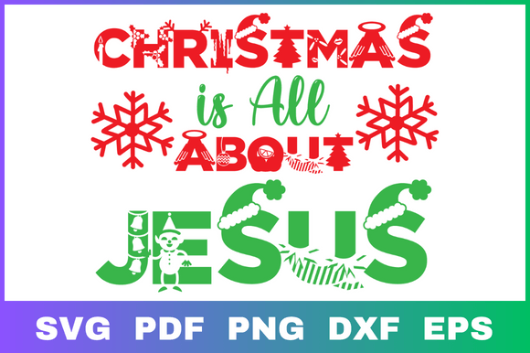 Christmas is All About Jesus Svg and Crafts