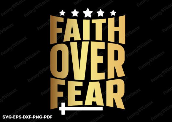 Faith over Fear Svg, Crafts