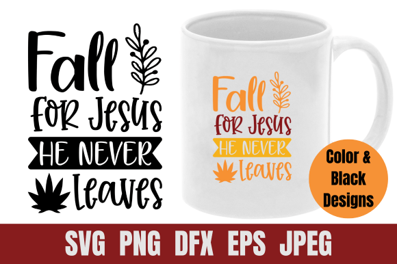 Fall SVG Fall for Jesus He Never Leaves Crafts