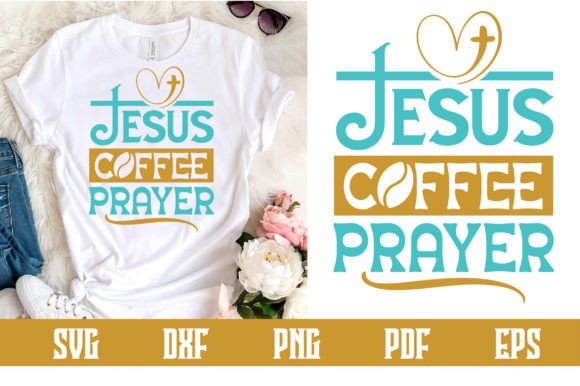 Jesus Coffee Prayer Svg Design for Crafts
