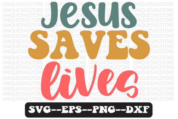 Jesus Saves Lives Quote Retro Svg Design for Crafts