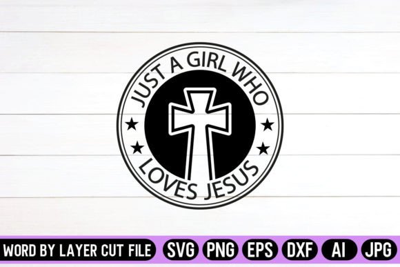 Just a Girl Who Loves Jesus Round Signs Crafts