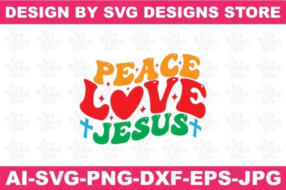 Peace Love Jesus Christian Svg Png and Crafts