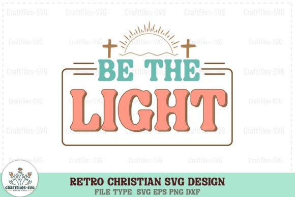 Retro Christian SVG - Be the Light