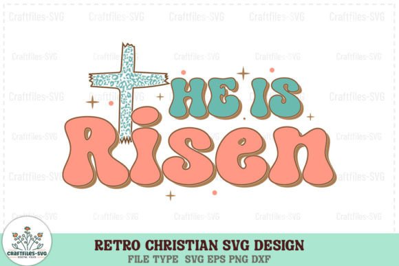 Retro Christian SVG - He is Risen & Crafts