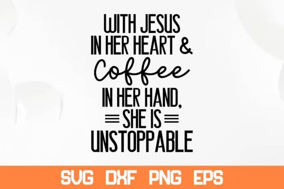 With Jesus in Her Heart Coffee in Her
